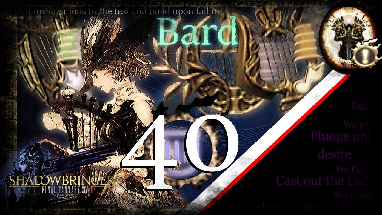 [FFXIV] Bard Guide - Rotation & Timestamps - Lv 40 - Shadowbringers - 5.0