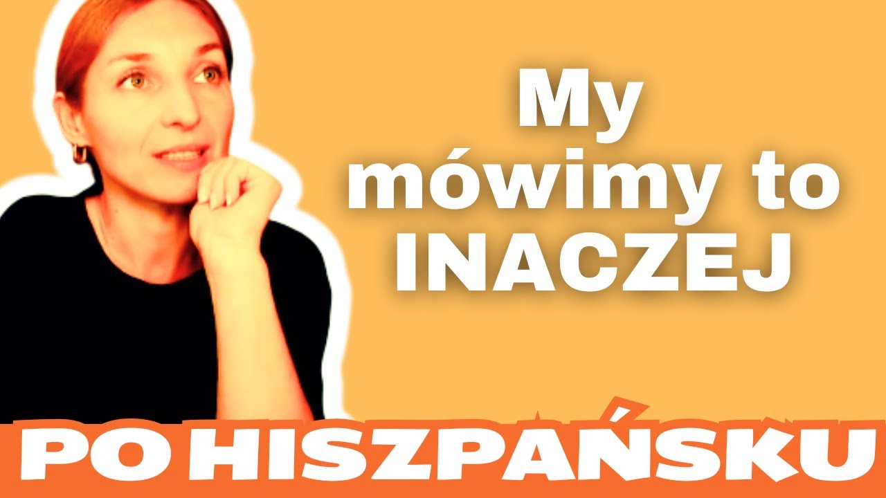SŁOWOSFERA - Co robimy inaczej niż Hiszpanie? | hiszpański z HISZPANII