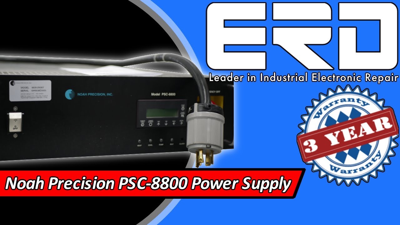 Repaired Noah Precision 8800-200AY PSC-8800 Chiller Power Supply with 3 Year Warranty