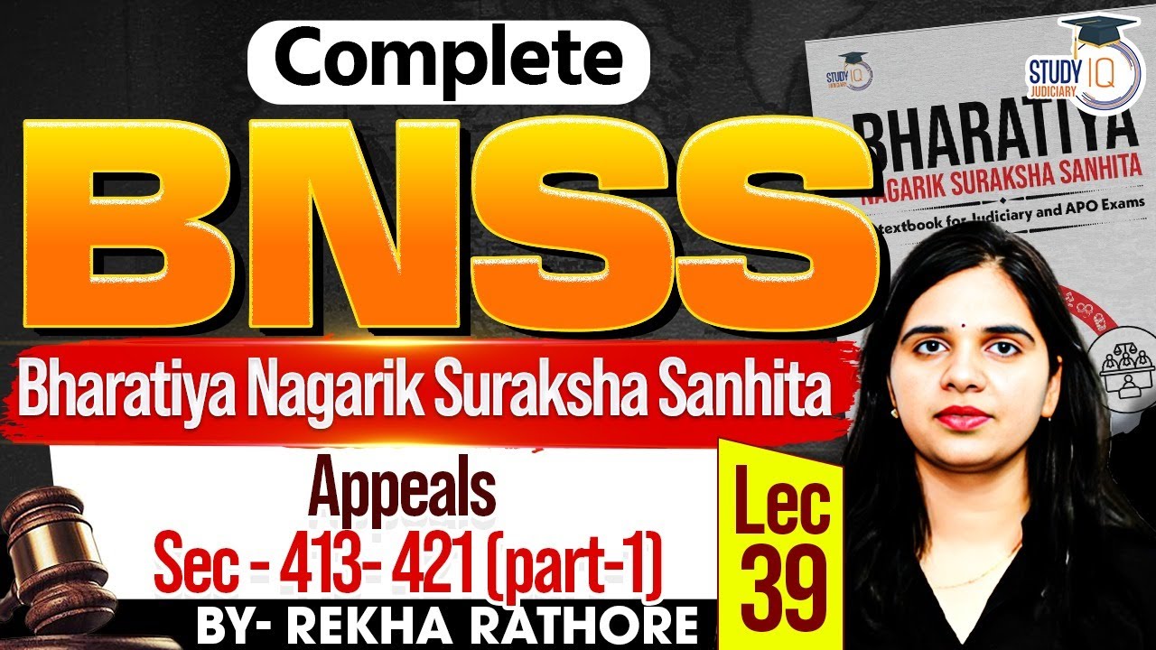 BNSS | Appeals (Sections 413–421) Explained | By Rekha Rathore Ma’am | StudyIQ Judiciary