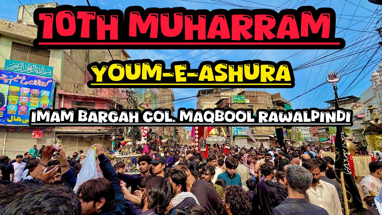 10th Muharram Markazi Jaloos 2025 | Imam Bargah Col. Maqbool Rawalpindi | Yaum-e-Ashura Procession
