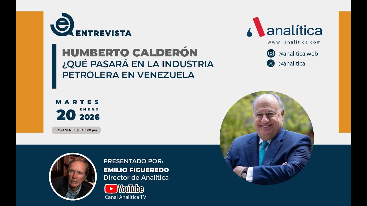 Entrevista Analítica: Humberto Calderón Berti ¿Qué pasará en la industria petrolera en Venezuela?