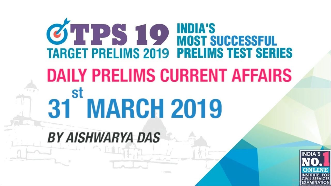 DAILY CURRENT AFFAIRS | 31st MARCH 2019 | UPSC CSE PRELIMS 2019 | EKAM IAS
