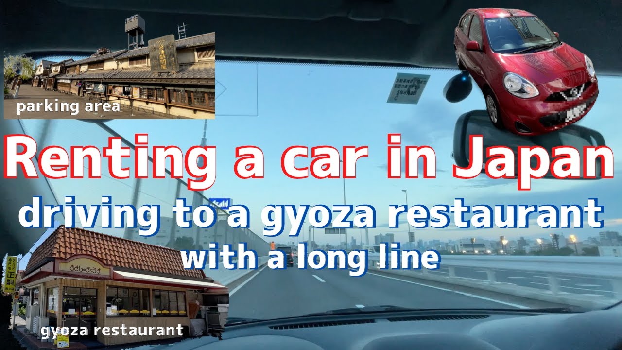 【Rental car in Japan①】Renting a car in Japan and driving to a gyoza restaurant with a long line