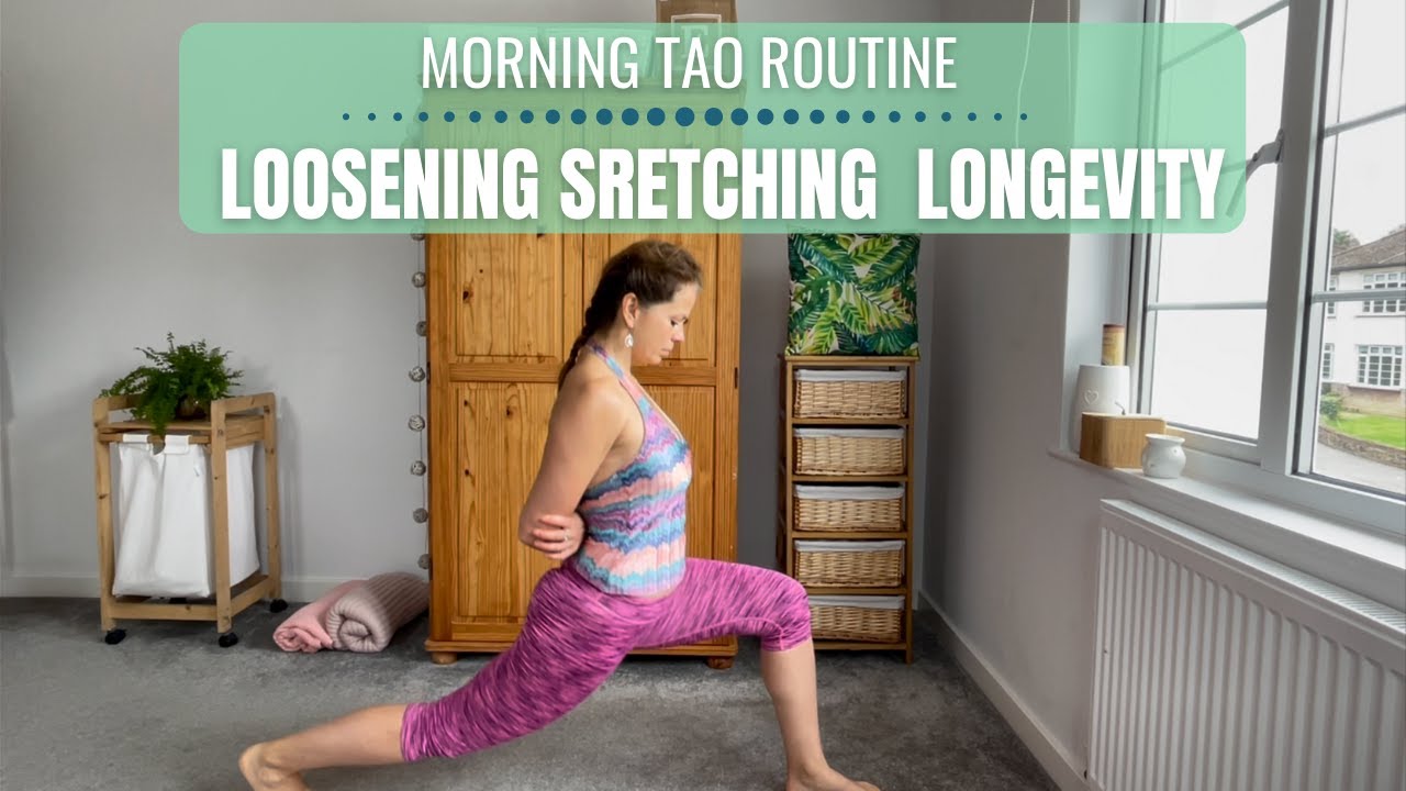 Morning Tao Routine: Loosening, Stretching & Longevity Exercises