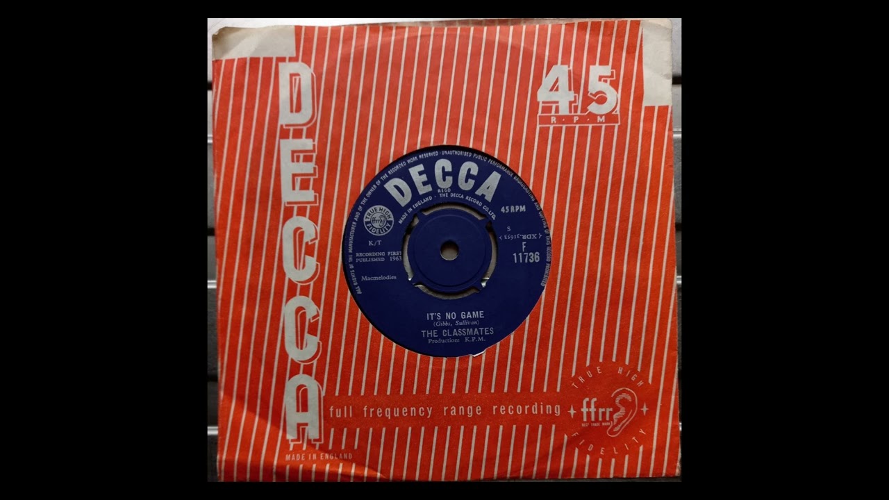 The Classmates - It’s No Game (1963 Decca F.11736 b-side) Vinyl rip