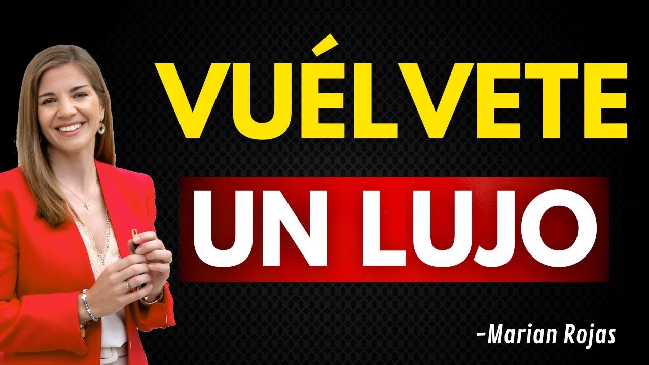 5 CLAVES Psicológicas para que te VEAN como un LUJO, no cómo una Opción | Marian Rojas