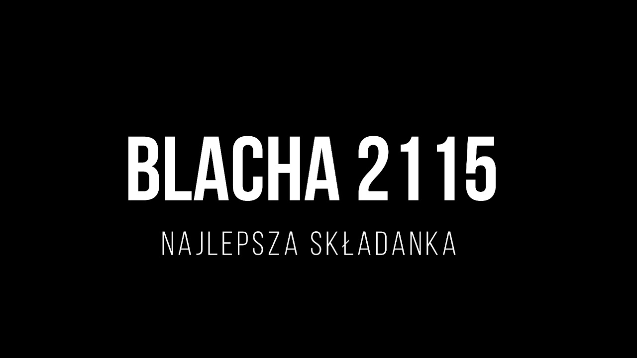 ❤️ BLACHA 2115 - NAJLEPSZA SKŁADANKA ❤️