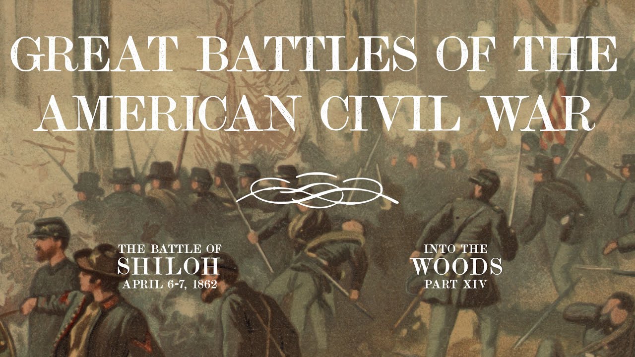 Into The Woods: The Battle of Shiloh, 1862 - Part XIV