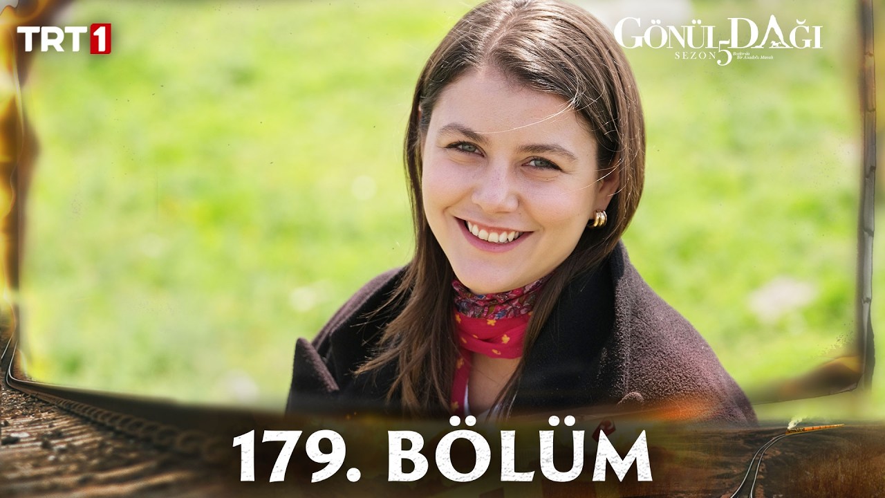 Gönül Dağı 179. Bölüm 