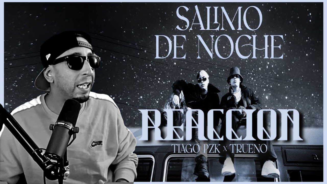 Tiago PZK x Trueno - Salimo de Noche (REACCION)