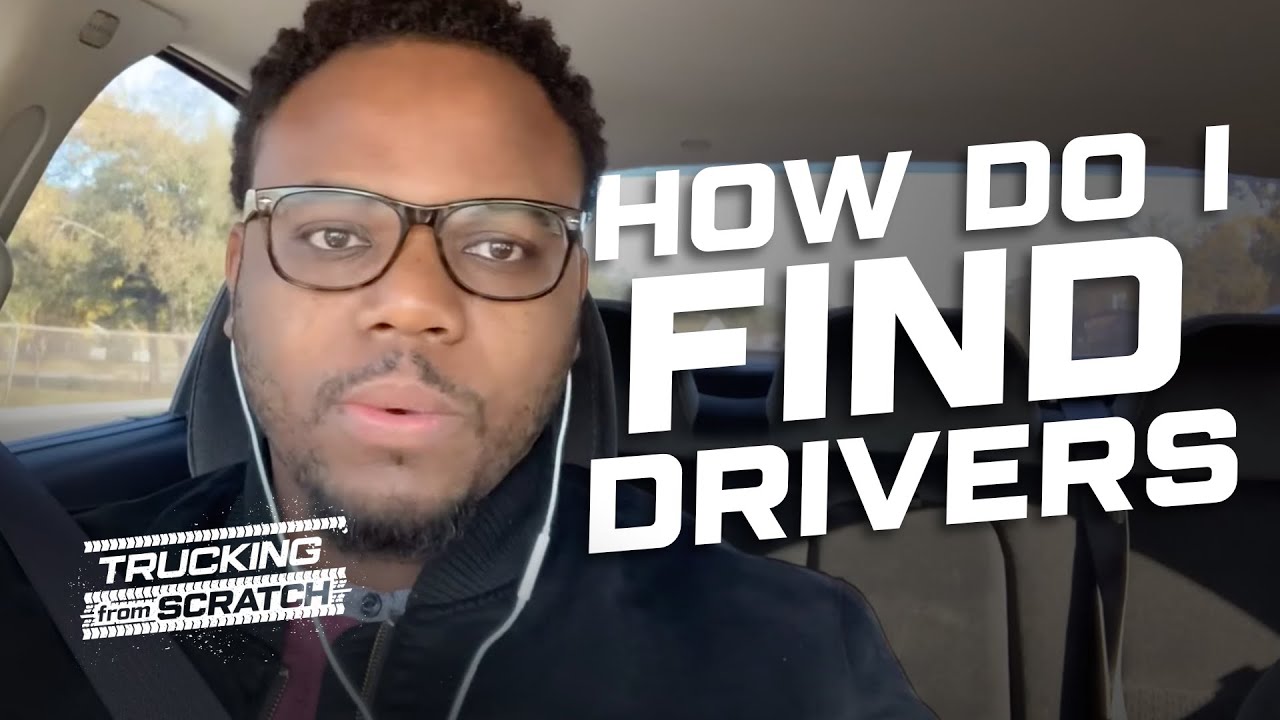 How Do I Find Drivers For My Trucking Business?