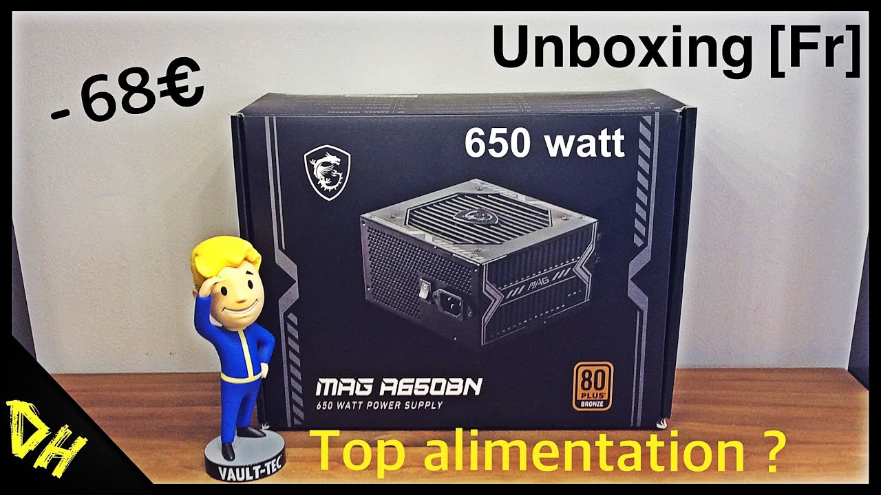 Alimentation MSI MAG A650BN unboxing (FR)