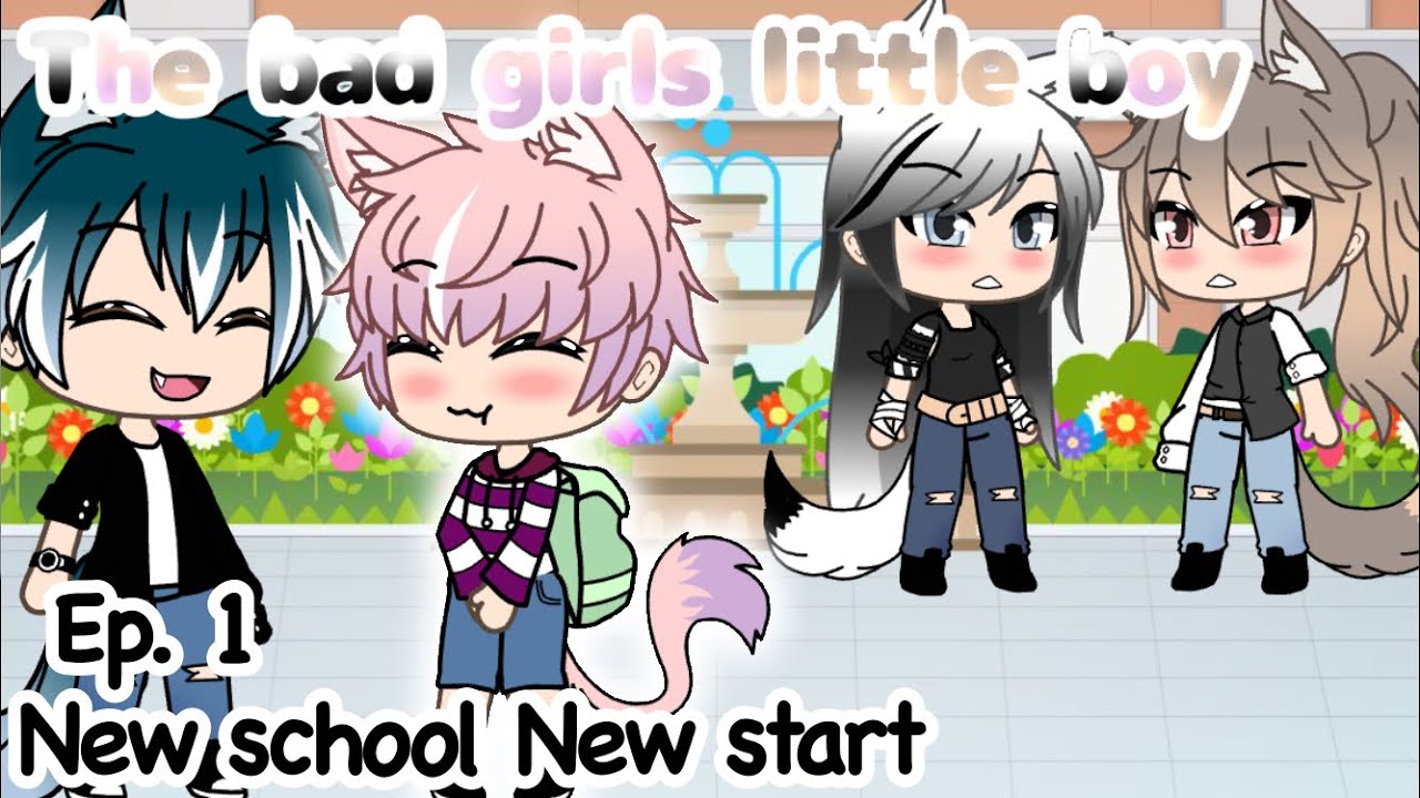 The Bad Girls Little Boy|episode 1| new school new start