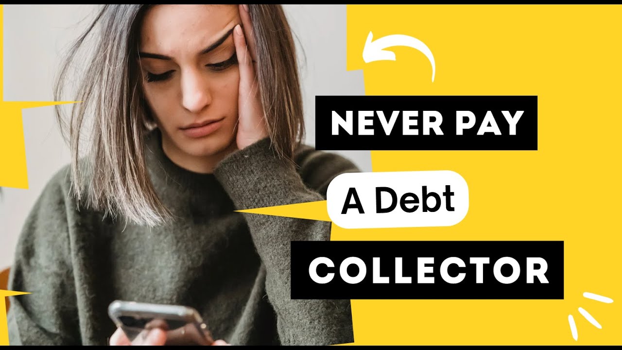 Never Pay A Debt Collector! (EVER)