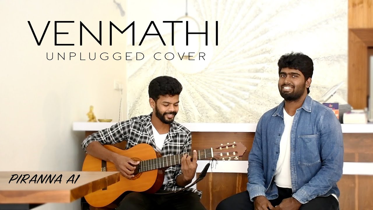 Venmathi Venmathiye Nillu | Unplugged Cover | Piranna A1| Minnale | Harris Jayaraj | Mathavan