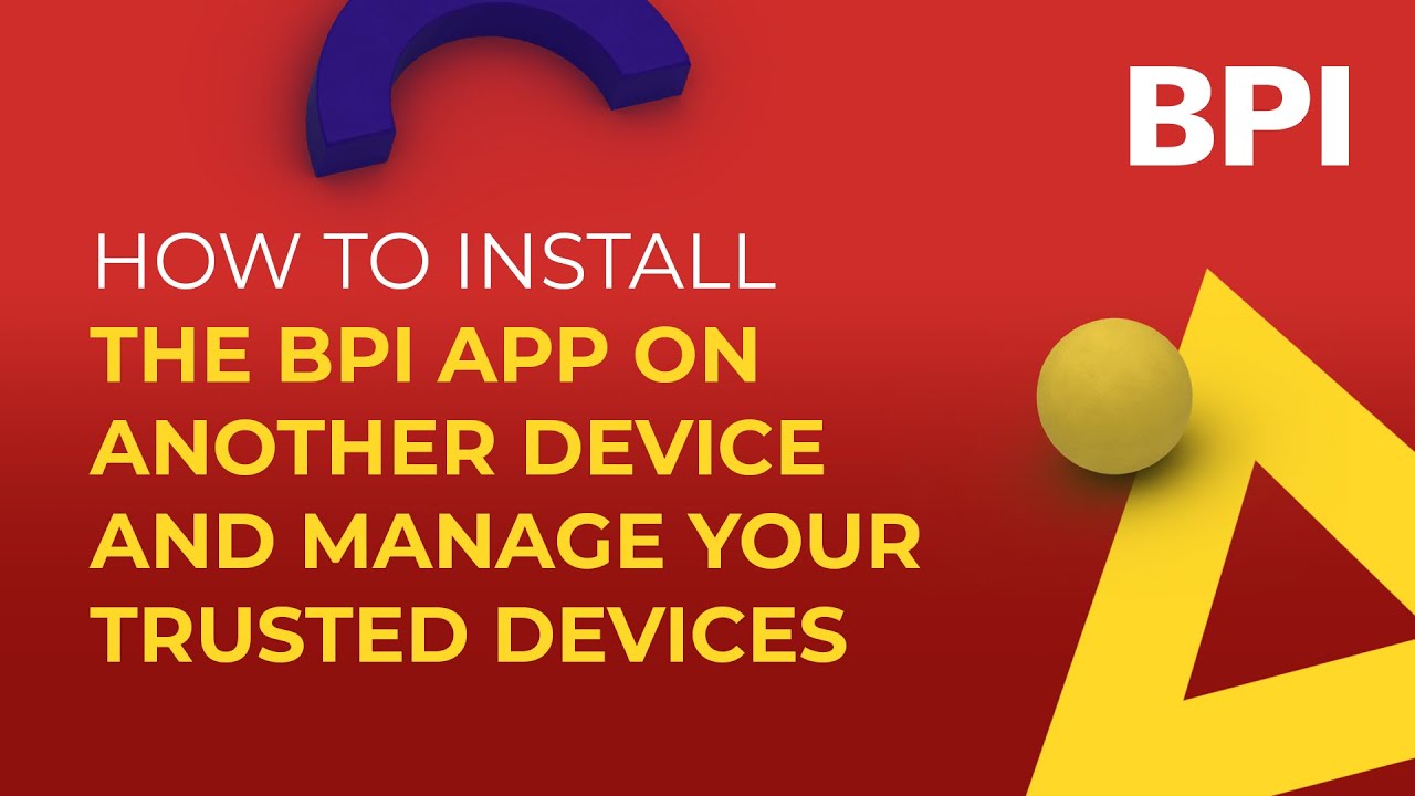 How to Install BPI on Another Device and Manage Trusted Devices | BPI app | 2024