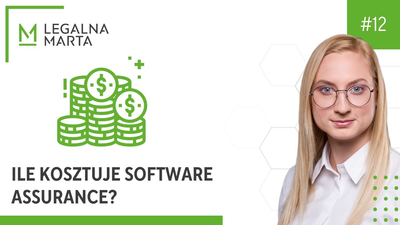 Legalna Marta #12: ILE KOSZTUJE SOFTWARE ASSURANCE