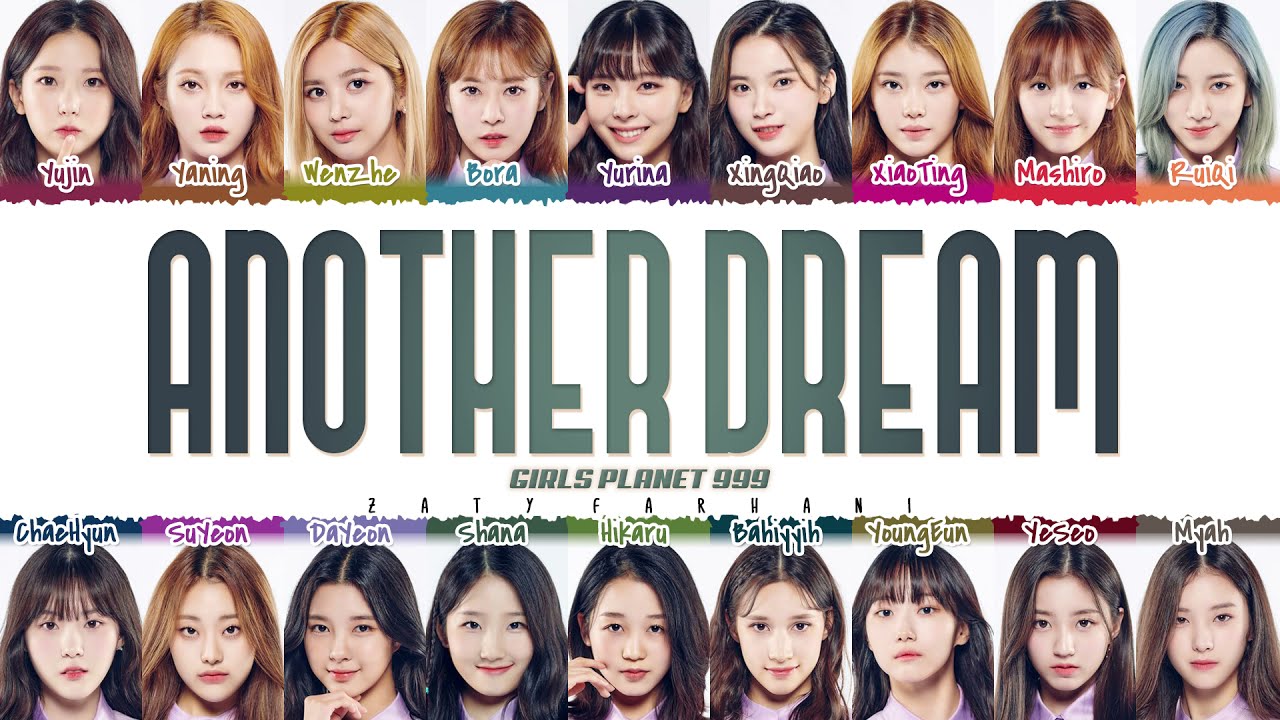 Girls Planet 999 - 'Another Dream' Lyrics [Color Coded_Han_Rom_Eng]