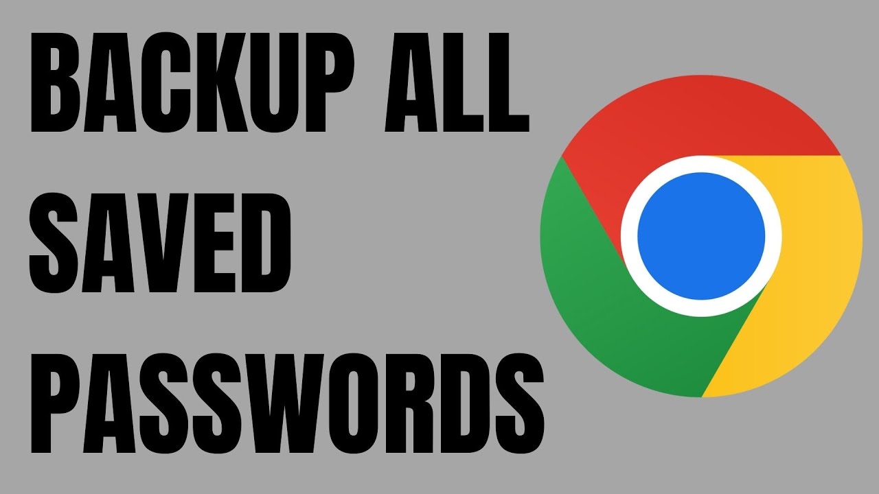 Как создать резервную копию всех сохраненных паролей в Google Chrome