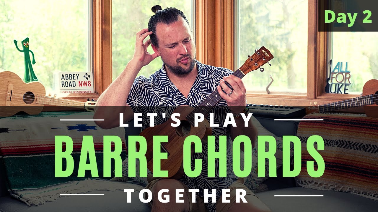 Lets Play Barre Chords Together | Day 2 | Ukulele Tutorial + Play Along