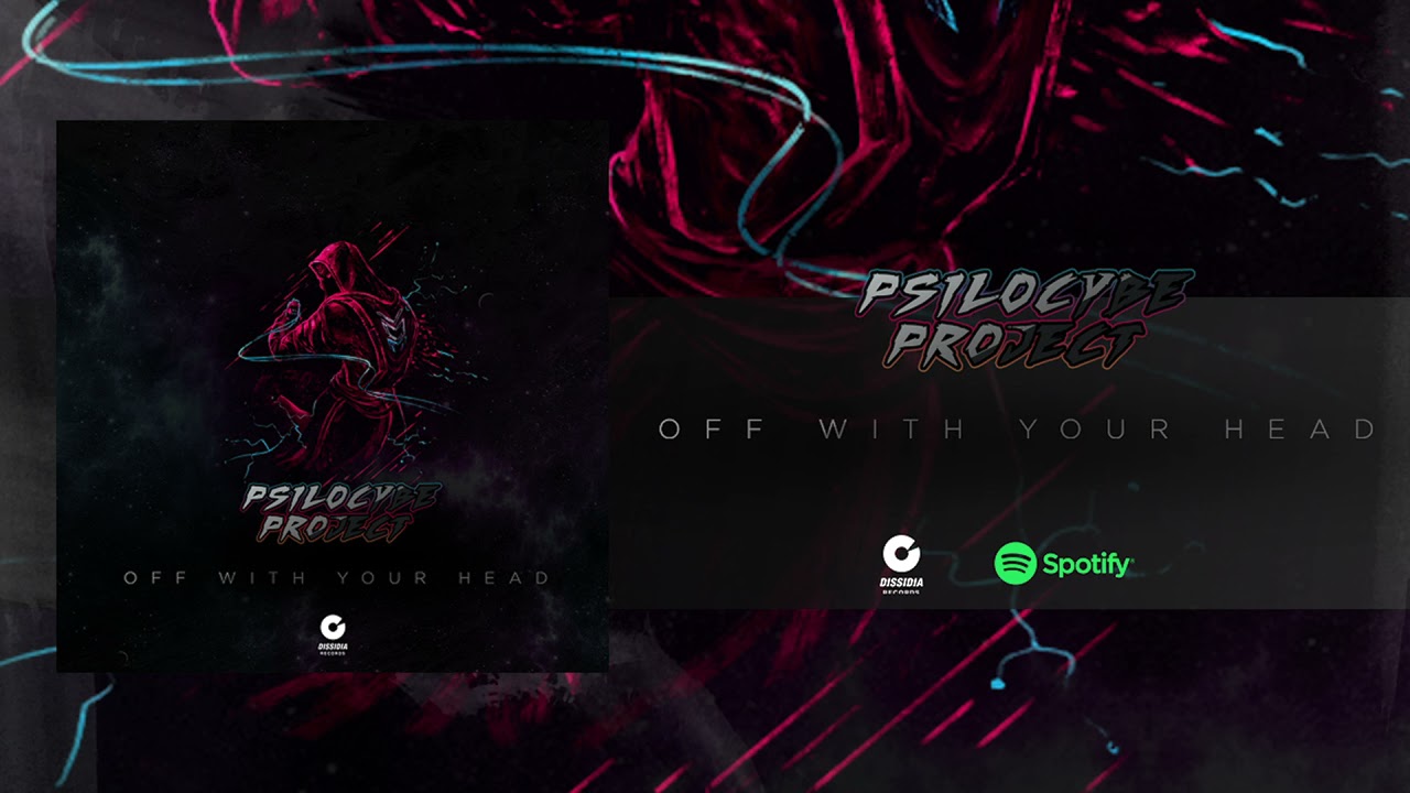 Psilocybe Project - Off With Your Head