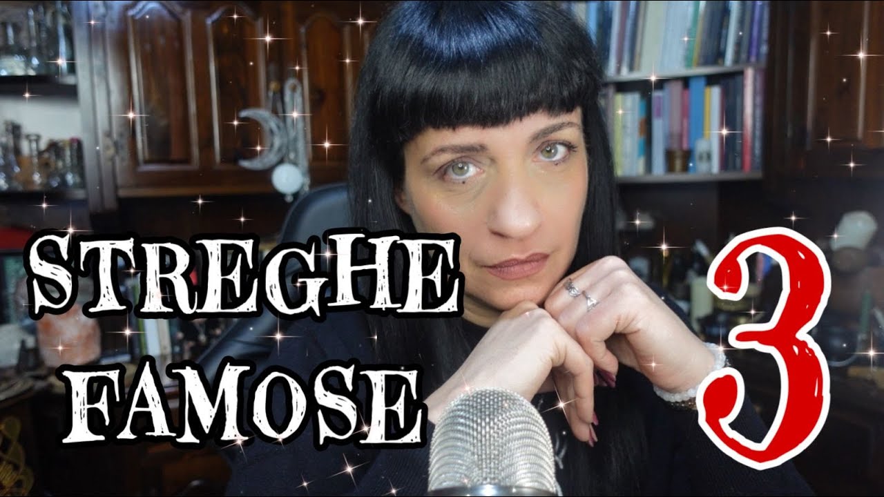 STREGHE FAMOSE III