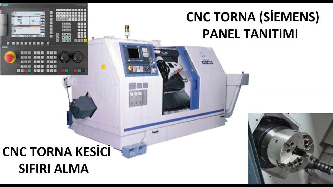11) CNC TORNA TANITIM (SİEMENS PANEL)
