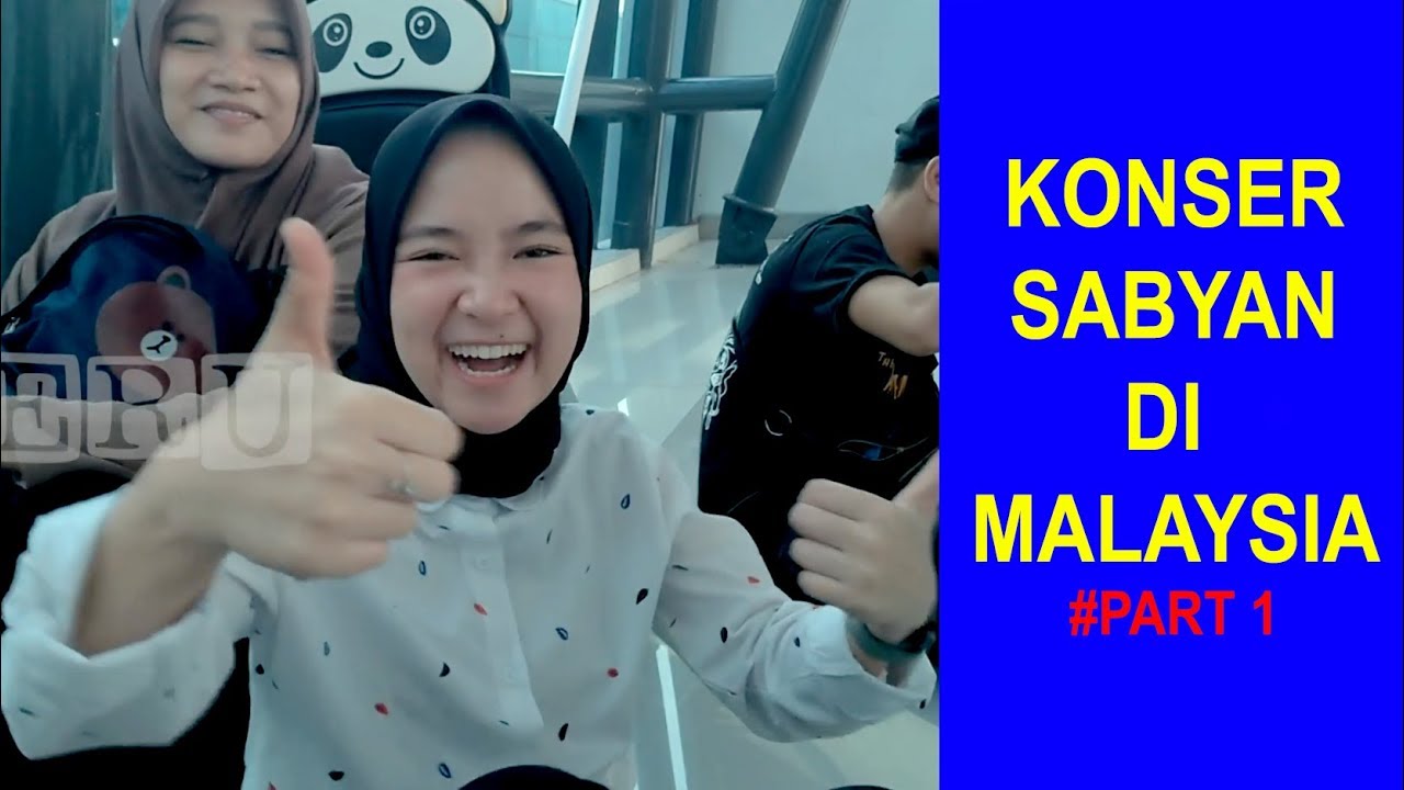 SABYAN GOES TO MALAYSIA PART.1