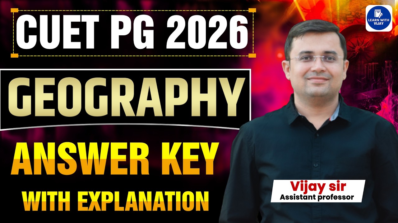 CUET PG Geography 2026  answer key with detailed explanation