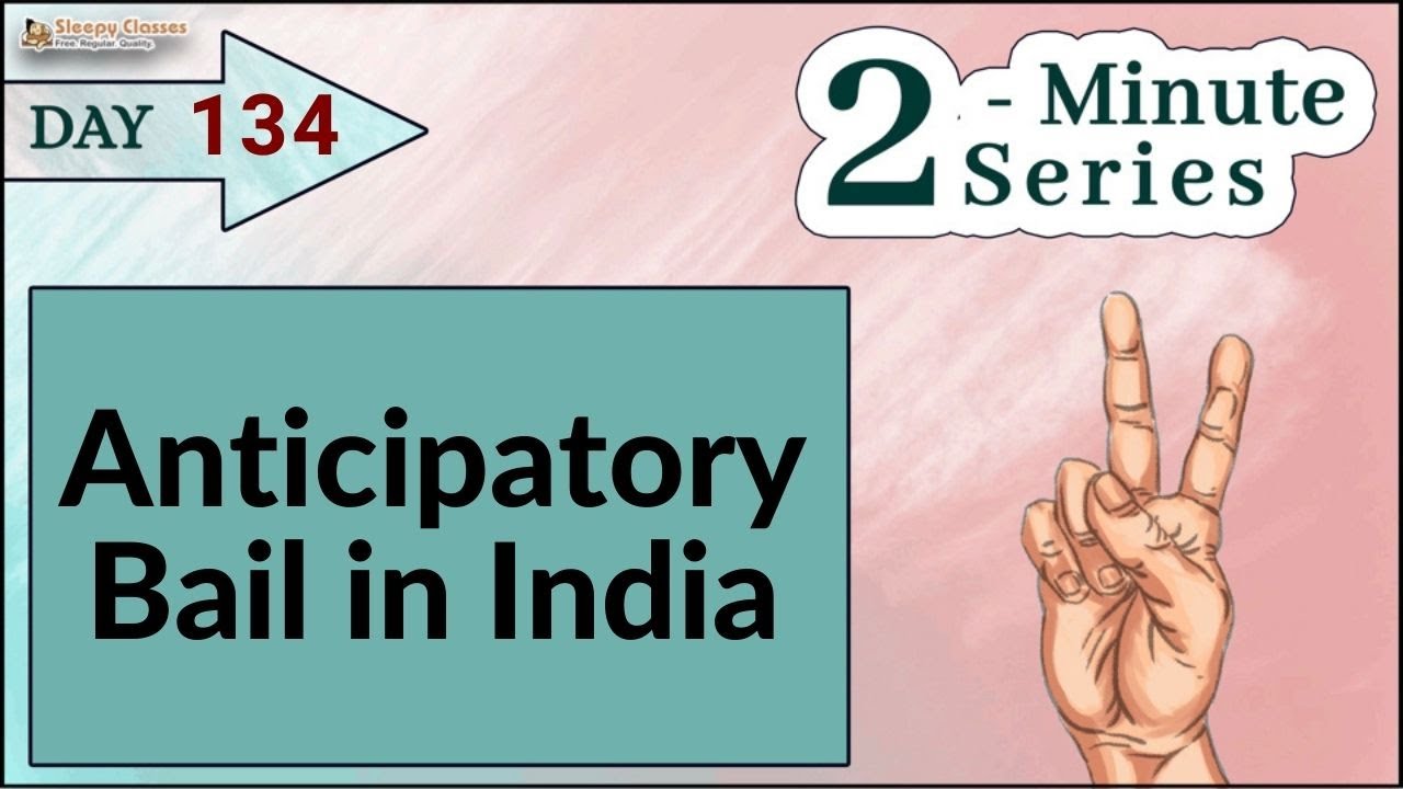 2 Minute Series || Anticipatory bail in India || Polity for UPSC 2022 ||