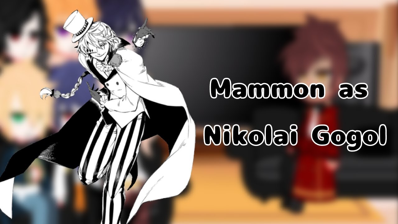 Obey Me react to Mammon as Nikolai Gogol