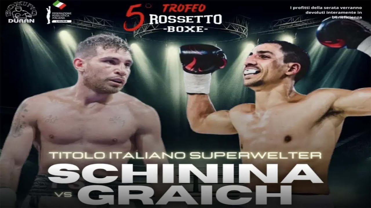 🎥 🥊 Trofeo Rossetto 2023: Schinina vs Graich per il Titolo Italiano Super Welter!