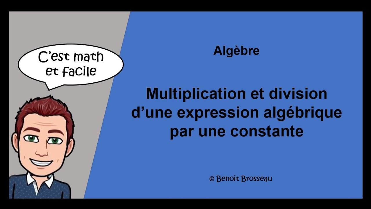 Multiplication et division d'une expression algébrique par une constante