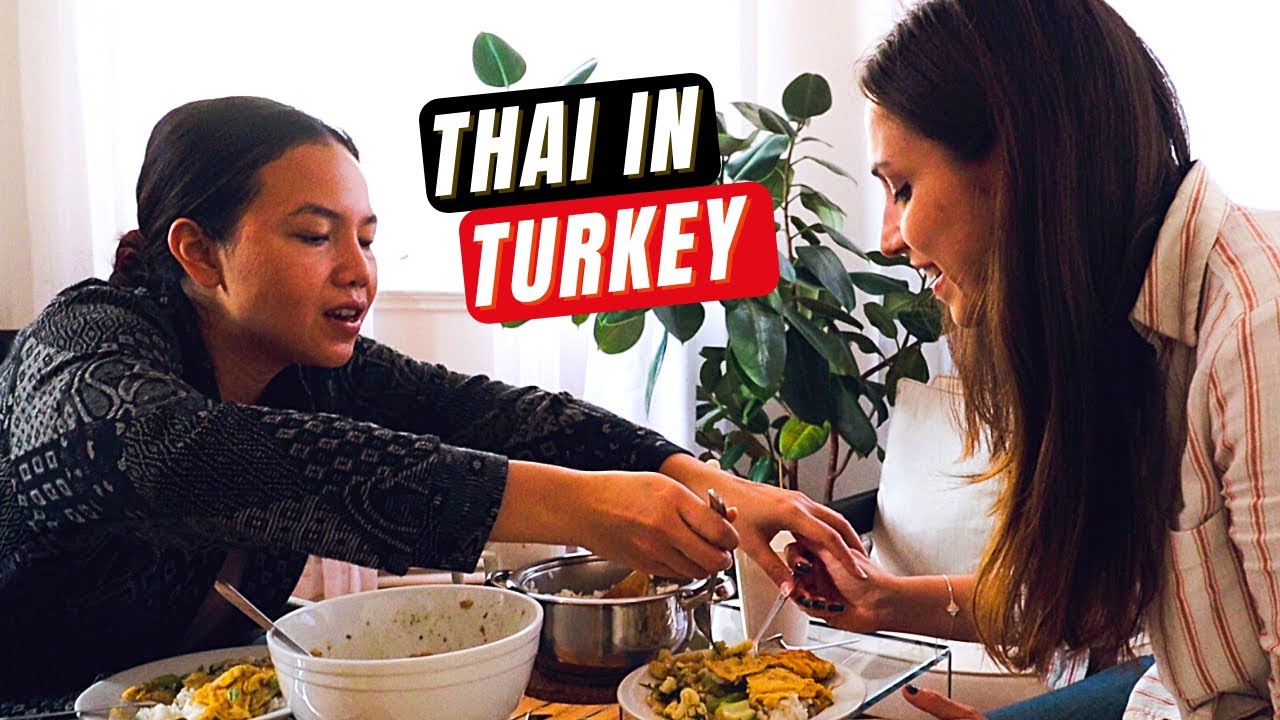 FIRST TIME TRYING THAI FOOD (in TURKEY) | Cultural Exchange Via Food with @Tah Jetiyamon