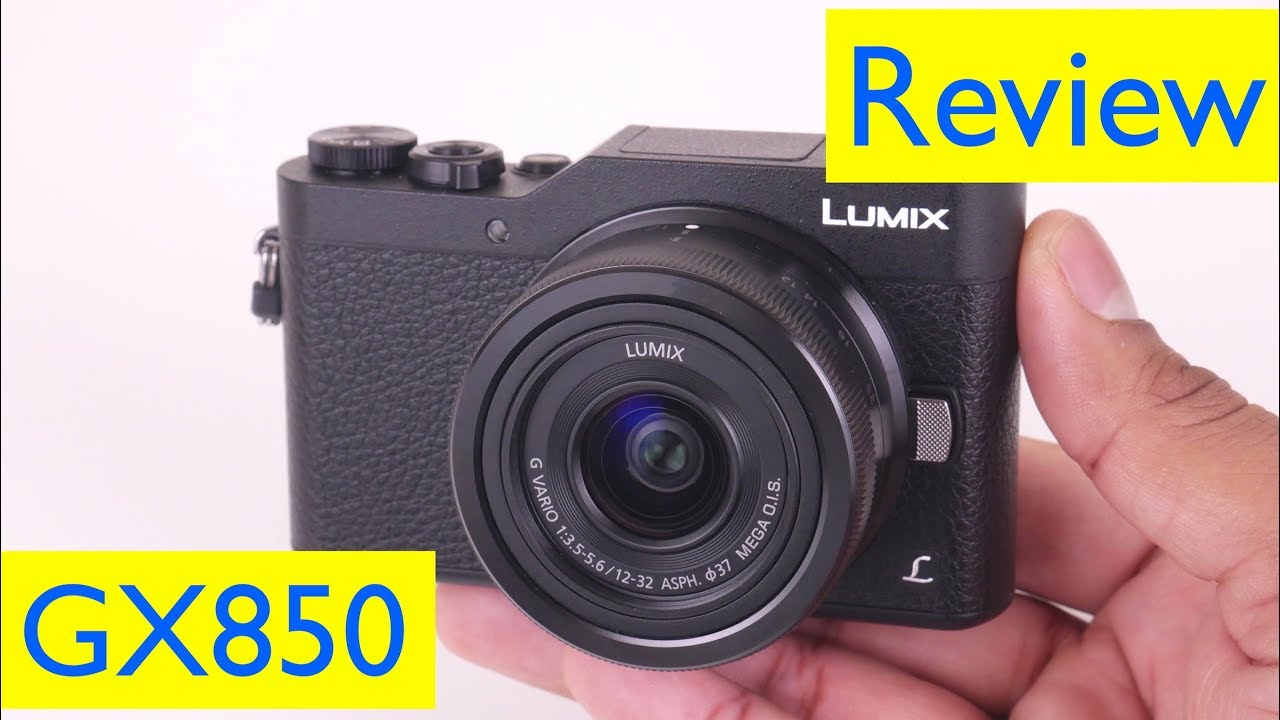 Panasonic Lumix GX850 Review and 4K Video Test