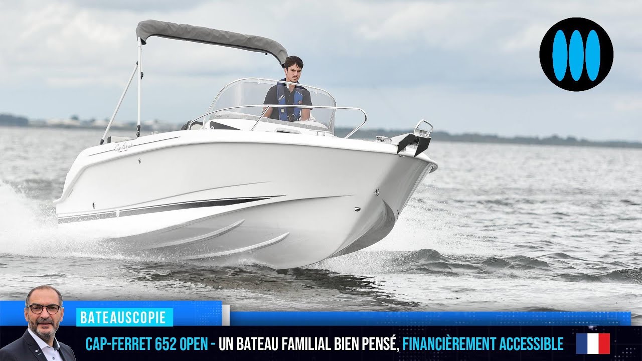 Cap Ferret 652 Open de B2 Marine - visite privée BateauScopie de 8 minutes