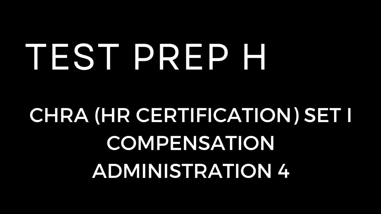 11) CHRA Set I Drills. Compensation Administration by Zarate. Chapter 4. Forms of Compensation.
