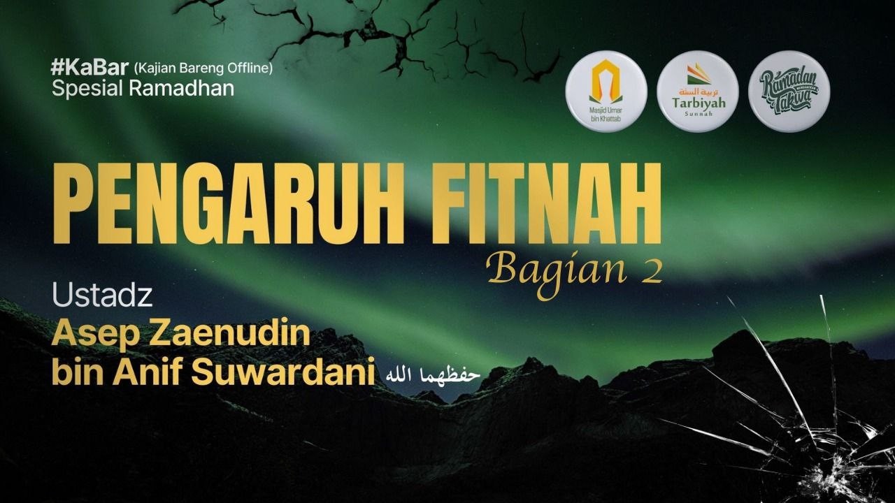 [LIVE] Pengaruh Fitnah Bagian 2 - Ustadz Asep Zaenuddin Bin Anif Suwardani  حفظهما الله