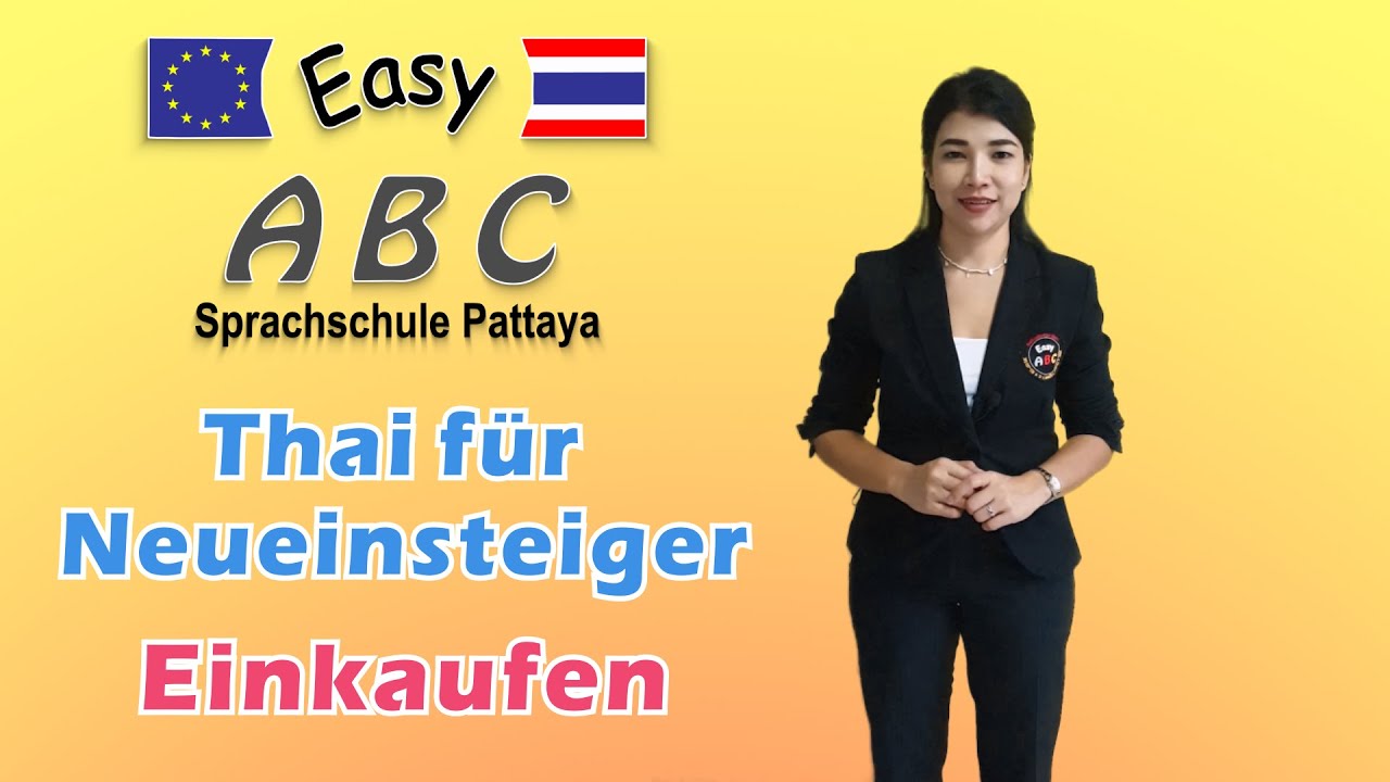 Thai f&uuml;r Neueinsteiger | Teil 4 | Einkaufen | Thail&auml;ndisch lernen | Deutsch | Easy ABC