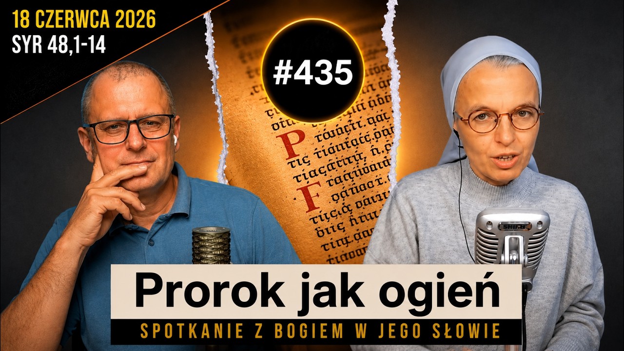 B&oacute;g otworzył dla niego niebo: 435. Rozmowa i modlitwa z s. Joanną Nowińską.