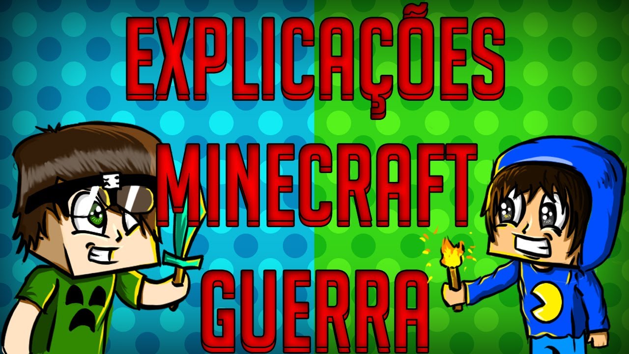 Explicações Minecraft Guerra