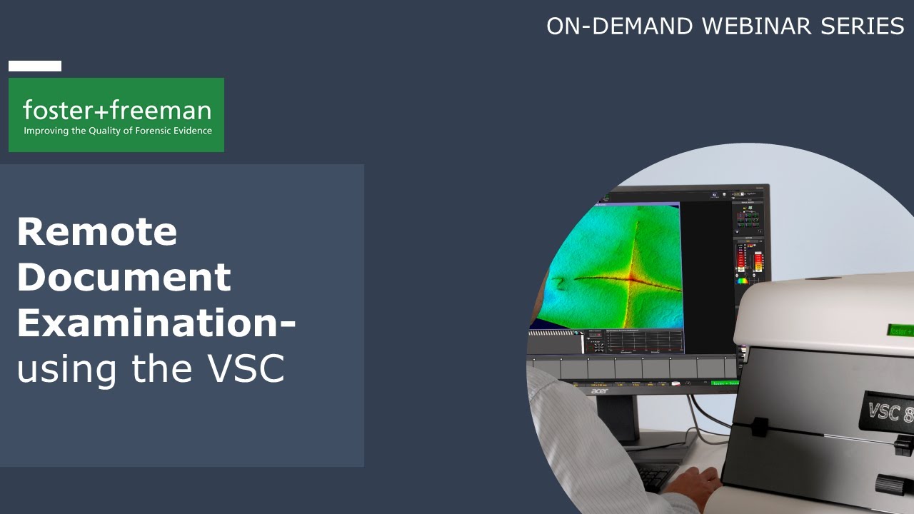 Webinar - Remote Document Examination - Using VSC's to examine Questioned Documents