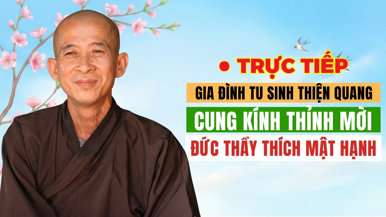 Gia Đình TS Thiện Quang Cung Kính Thỉnh Mời Đức Thầy Thích Mật Hạnh