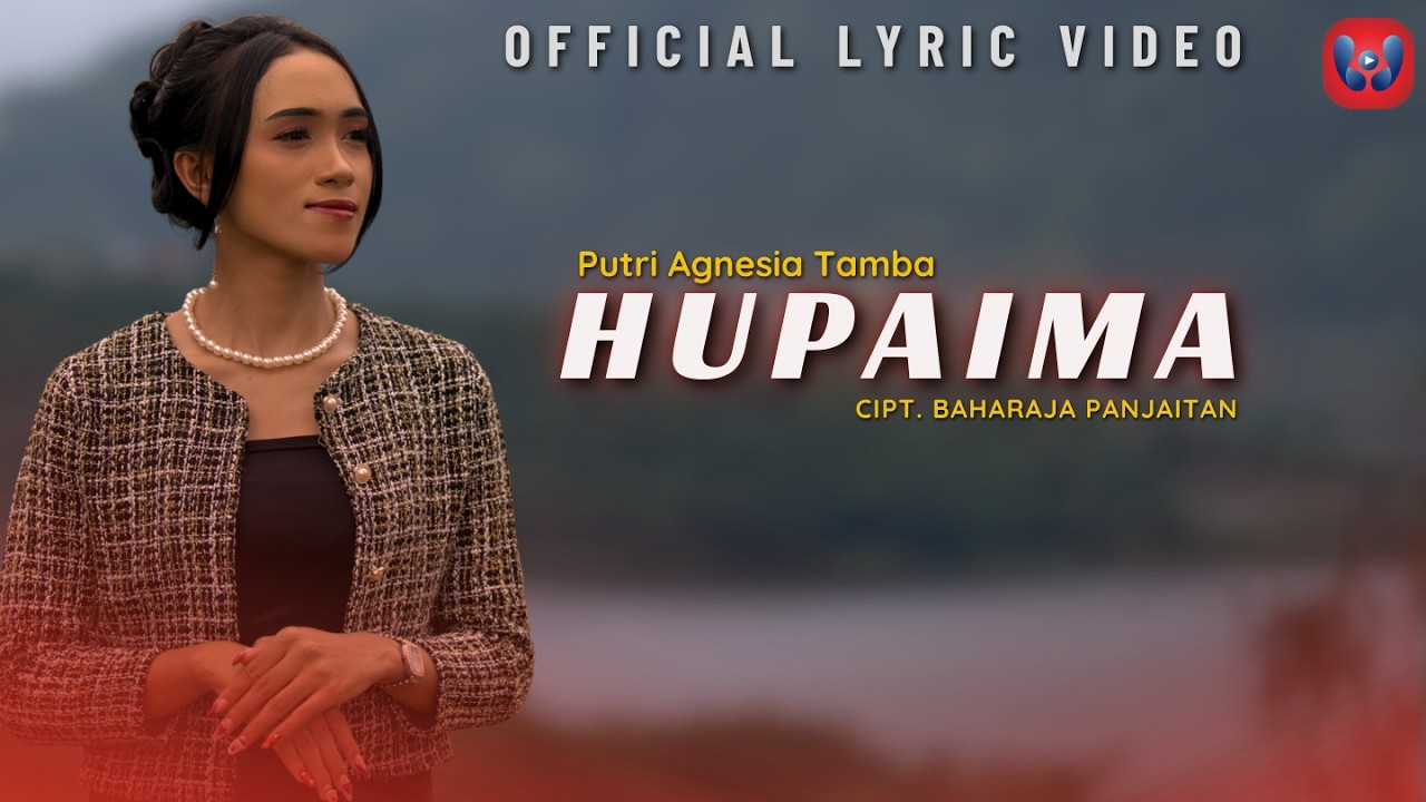 Putri Agnesia Tamba - Hupaima (Official Lyric Video)