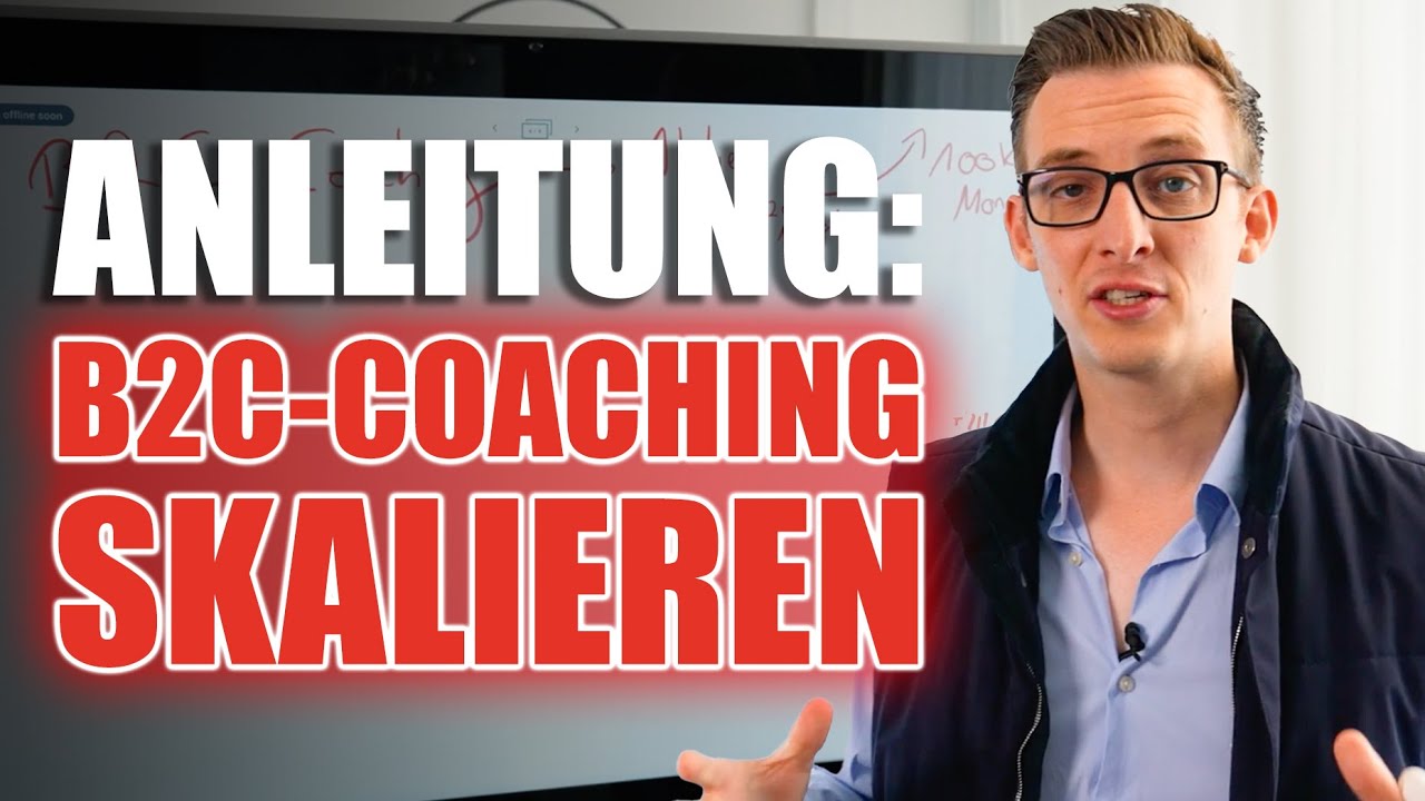 B2C-Coaching auf 100.000 Euro pro Monat skalieren (ANLEITUNG!)