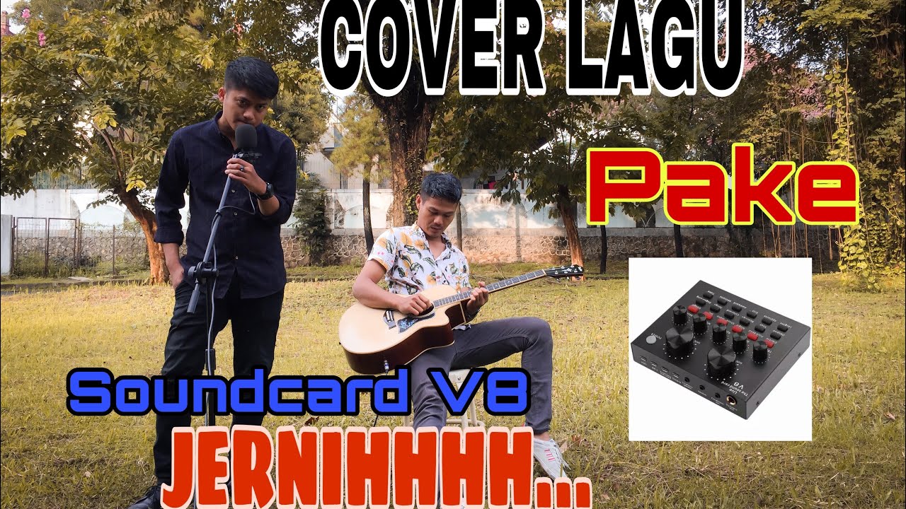 COVER LAGU JERNIH DENGAN SOUNDCARD V8