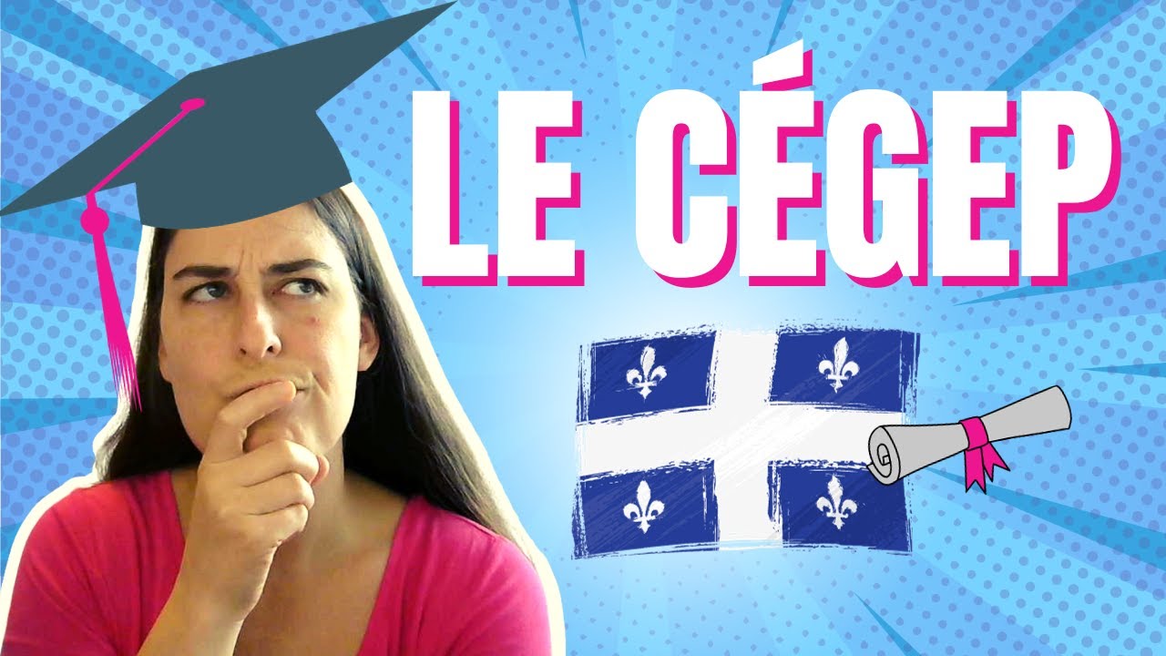 C'est quoi le CÉGEP au Québec?