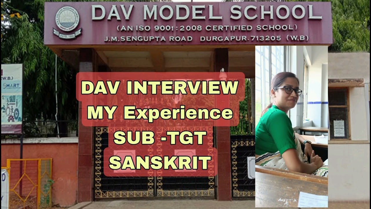 DAV INTERVIEW | My Experience| TGT SANSKRIT | WEST BENGAL ZONE