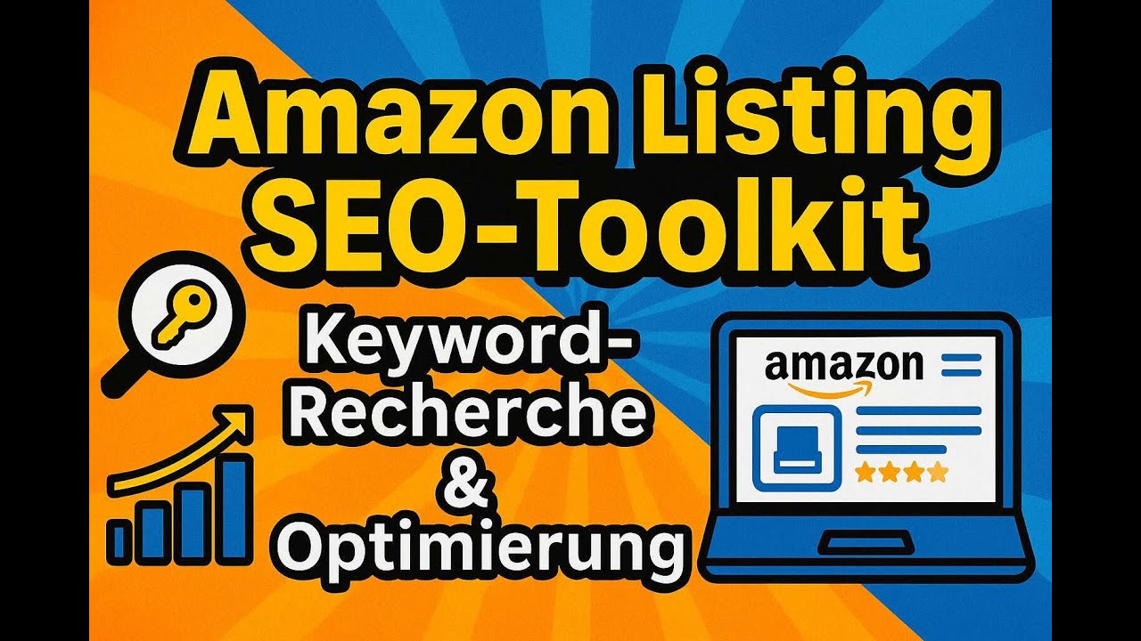 Amazon Listing SEO Toolkit: Keyword-Recherche, Konkurrenzanalyse & Listing-Optimierung